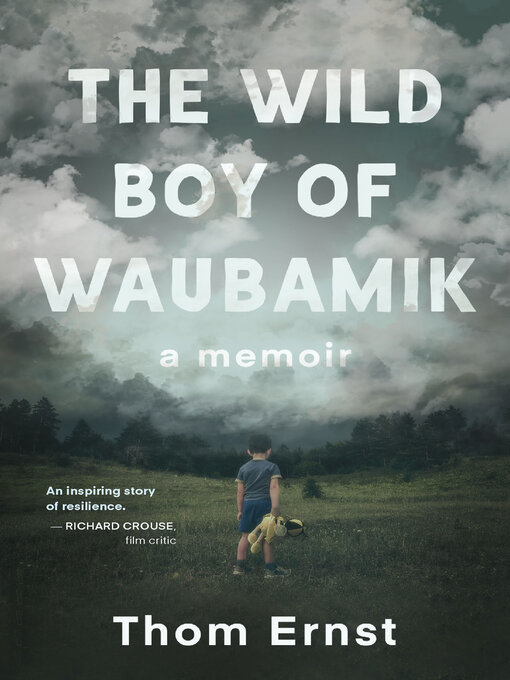 Title details for The Wild Boy of Waubamik by Thom Ernst - Available